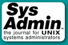 Sys Admin, The Journal for Unix Administrators